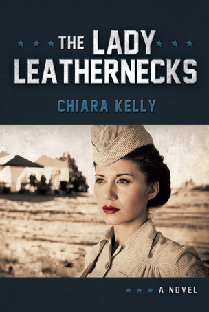 The Lady Leathernecks by Chiara Kelly